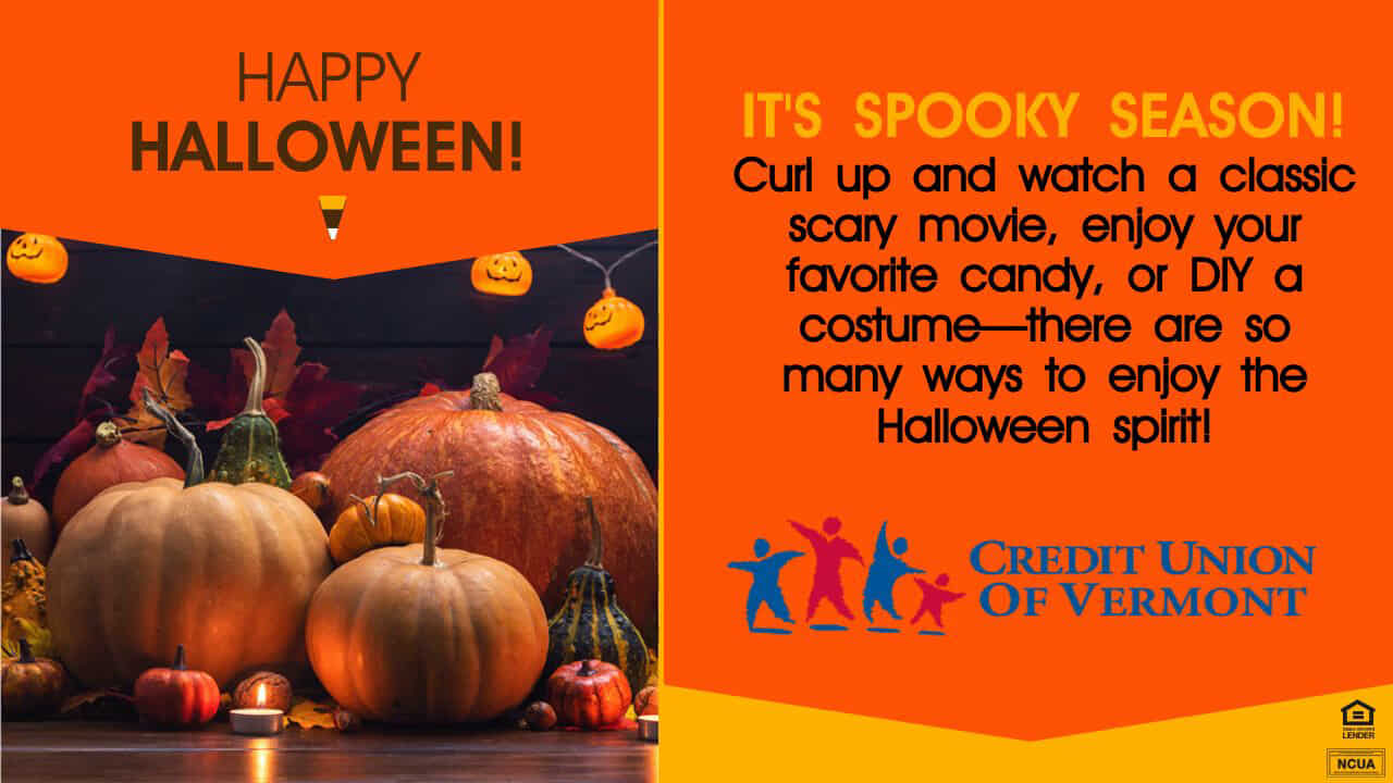 Happy Halloween—It's Spooky Season! Curl up and watch a classic scary movie, enjoy your favorite candy, or DIY a costume—there are so many ways to enjoy the Halloween spirit!