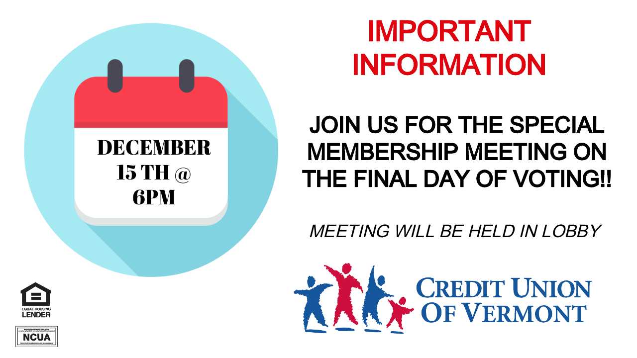 IMPORTANT INFORMATION
JOIN US FOR THE SPECIAL MEMBERSHIP MEETING ON THE FINAL DAY OF VOTING!!
DECEMBER 15TH @ 6PM
MEETING WILL BE HELD IN LOBBY