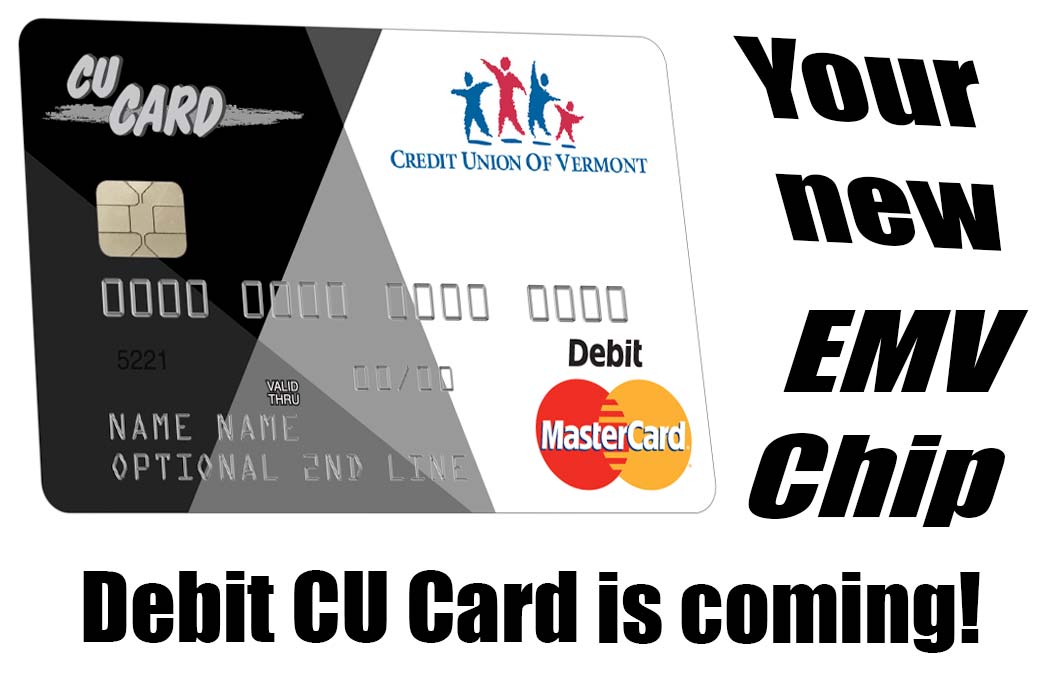 Your new EMV Chip Debit CU Card is coming soon!